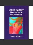 Léčivé faktory pro sociální organismus (esoterika, sociologie) [Rudolf Steiner] HOL - náhled