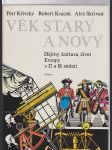 Věk starý a nový - Dějiny, kultura, život Evropy v 17. a 18. století - náhled