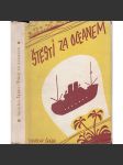 Štěstí za oceánem. Dobrodružství dvou mladých českých chlapců na moři - náhled