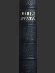 BIBLÍ SVATÁ podle původního vydání kralického z let 1579 - 1593 - náhled