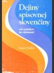 Dejiny spisovnej slovenčiny od začiatkov po súčasnosť - náhled