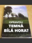 Opravdu temná Bílá hora - náhled