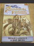 Žoldnéři fantasie. Myslící ledovce a jiné zrůdy. Sborník fantasy povídek - náhled