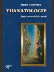 Thanatologie - Nauka o umírání a smrti - náhled