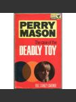 The Case of the Deadly Toy ["Případ vražedné hračky"; Perry Mason; krimi; detektivka] - náhled