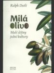 Milá olivo - Malé dějiny jedné kultury - náhled