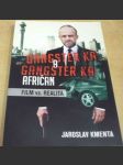 Gangster KA Afričan - Film vs. realita - náhled