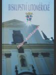 Biskupové a osudy litoměřické diecéze 1655-2005 - macek jaroslav - náhled