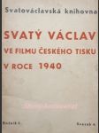 Svatý václav ve filmu českého tisku v září 1940 - křiklava josef v. - náhled
