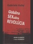 Globálna sexuálna revolúcia. Strata slobody v mene slobody - náhled