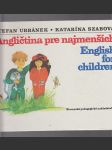 Angličtina pre najmenších / English for children - náhled