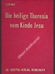 Die heilige Theresia vom Kinde Jesu - Eine geistige Wiedergeburt - PETITOT H. / MUT D.W. - náhled