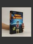 Škola ve vesmíru : nejzábavnější kniha v celé galaxii - náhled