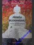 PŘÍBĚH BUDDHISMU - Průvodce dějinami buddhismu a jeho učením - LOPEZ Donald S. JR. - náhled