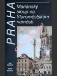 Praha - mariánský sloup na staroměstském náměstí - bradna jan / kavička karel - náhled