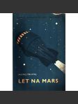 Let na Mars (edice: Knižnice, Románové novinky, sv. 99) [Sci-fi, komunismus, propaganda] - náhled