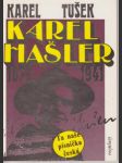 Karel hašler -1879 -1941 -ta naše písnička česká  / autentický příběh  o skutečné osobnosti karla hašlera / - náhled