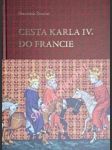 Cesta karla iv. do francie 1377-1378 - šmahel františek - náhled