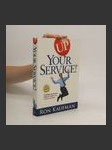 Up your Service!: Strategies and Action Steps to Delight your Customers Now! - náhled