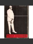 Masaryk osmdesátiletý (Tomáš G. Masaryk, Československo, politika) - náhled
