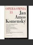 Opera Omnia 13. Jan Amos Komenský - náhled