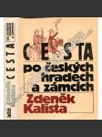 Cesta po českých hradech a zámcích [české hrady, zámky, šlechta, šlechtické rody, mj. i Bezděz, Karlštejn, Litomyšl, Zvíkov, Červená Lhota ad.] - náhled