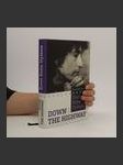 Down The Highway : Život Boba Dylana - náhled