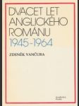 Dvacet let anglického románu 1945-1964 - náhled