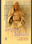 Brigita Švédska. Veľká mystička štrnásteho storočia - náhled