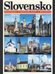 Slovensko. Prechádzky storočiami miest a mestečiek - náhled