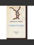 Knížka polibků - Jaroslav Seifert (Konfrontace, exil, exilové vydání - básně, poezie, verše, výbor z díla, dokumenty, život a dílo) - náhled