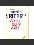 Všecky krásy světa (J. Seifert, Vzpomínky a korespondence) [vzpomínky, biografie] - náhled