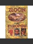 Zločin kráčí Evropou. Z dějin násilí a zločinu v Evropě během dvou tisíciletí - náhled