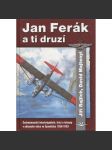 Jan Ferák a ti druzí - českoslovenští letci, interbrigadisté a letouny v občanské válce ve Španělsku 1936-1939 [letectvo, válka, letadla] - náhled