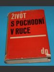 Život s pochodní v ruce  - náhled