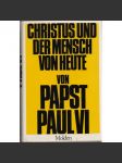 Christus und der Mensch von heute  von Papst Paul VII - náhled