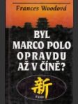 Byl Marco Polo opravdu až v Číně? - náhled