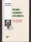 Homo sapiens stupidus - náhled