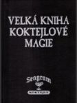 Velká kniha koktejlové magie - náhled