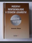 Počátky rentgenologie v českém lékařství - 1896-1918 - náhled