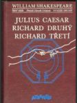 Julius Caesar, Richard Druhý, Richard Třetí - náhled