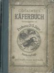 Calwer C. G.: Käferbuch, Stuttgart, 1876 - náhled