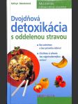 Dvojdňová detoxikácia s oddelenou stravou - náhled
