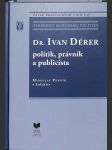 Dr. Ivan Dérer - Politik, právnik a publicista - náhled