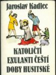 Katoličtí exulanti čeští doby husitské - náhled