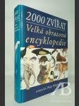 2000 zvířat. Velká obrazová encyklopedie - náhled