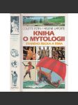 Kniha o mytologii starého Řecka a Říma [antická mytologie, bohové, bohyně, antika antické Řecko, Řím] - náhled