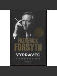 Vypravěč: Vlastní životopis (Frederick Forsyth) [životopis, tajné služby, agent] - náhled