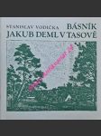 Básník jakub deml v tasově - vodička stanislav - náhled