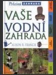 Vaše vodní zahrada (Easy Water Gardening) - náhled